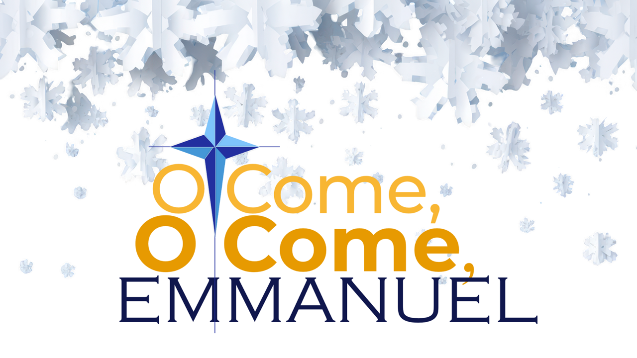 O Come O Come Emmanuel